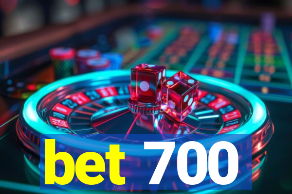 bet 700